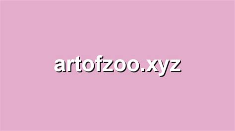 videos xxx artofzoo